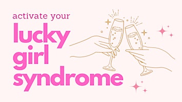 Imagem principal do evento Activate Your Lucky Girl Syndrome with Astrology & Human Design |Bridgeport