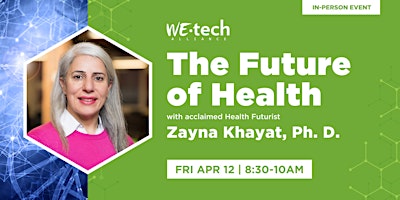 The Future of Health with Zayna Khayat, Ph. D. primary image