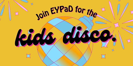 Hauptbild für EYPaD: Kids Disco