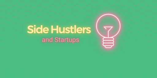 Imagem principal do evento Side Hustlers and Startups