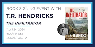 Primaire afbeelding van T.R. Hendricks "The Infiltrator" Book Discussion and Signing Event
