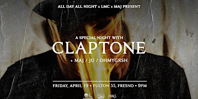 CLAPTONE at Fulton 55, Fresno - Prices go up Apr. 16 primary image