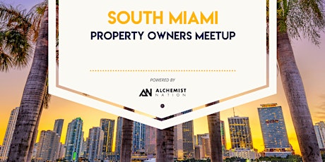 South Miami Property Owners Meeting!