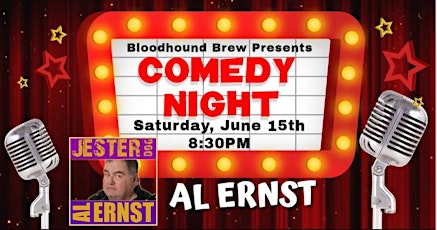 BLOODHOUND BREW COMEDY NIGHT - Headliner: Al Ernst