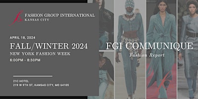 Primaire afbeelding van FGI Kansas City presents: NYFW Communique Fashion Report