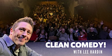 Clean Comedy with Lee Hardin! (LIVE at The Fallon Theatre)
