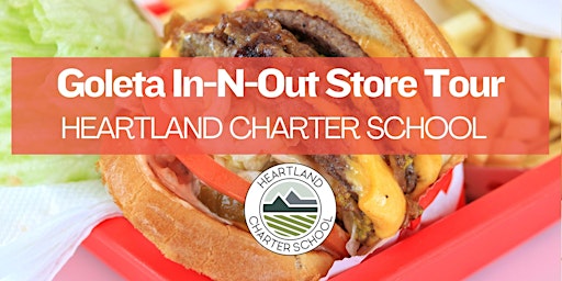 Primaire afbeelding van Goleta In-N-Out Tour (1st graders-age 13)-Heartland Charter School