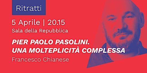 Imagem principal do evento Francesco Chianese - Pier Paolo Pasolini. Una molteplicità complessa