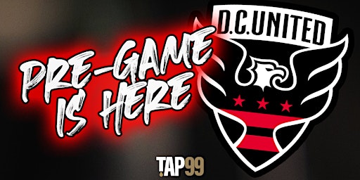 Tap99 DC United Pre-Game Power Hour primary image