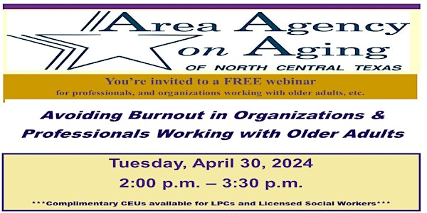 Avoiding Burnout in Organizations & Professionals Working with Older Adults