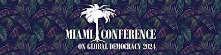 Primaire afbeelding van Miami Conference on Global Democracy