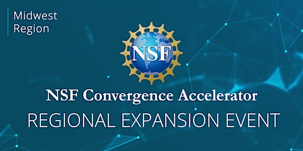 NSF Convergence Accelerator Regional Expansion Event | Midwest – Chicago