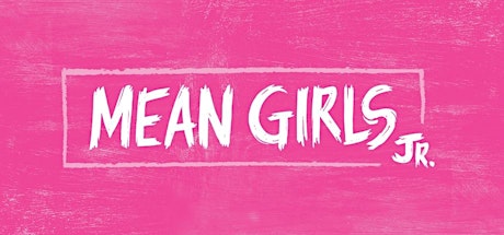 IGNITE @ BCHS presents Mean Girls, Jr. (A Musical)