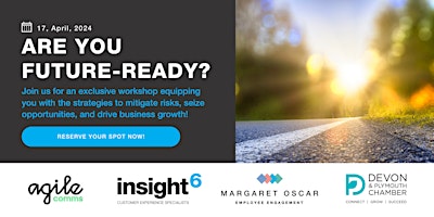 Immagine principale di Are You Future Ready -  CX: Mitigating Risks, Maximising Opportunities 