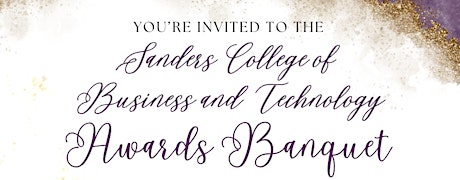 Sanders College of Business and Technology Awards Banquet
