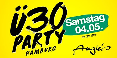 Immagine principale di Ü30 Party Hamburg/ Sa, 04.05./ Angie's 