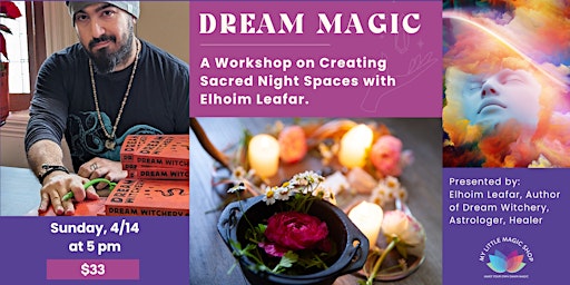 Imagem principal do evento 4/14: Dream Magic: A Workshop on Creating Sacred Night Spaces with Elhoim