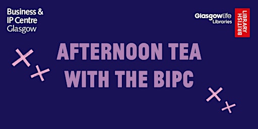 Hauptbild für Afternoon Tea with the BIPC: Trademarking Your Brand
