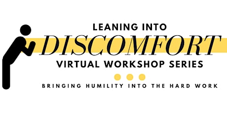 Leaning into Discomfort: Workshop #2