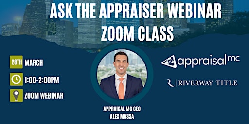 Imagen principal de Ask The Appraiser Webinar by Appraisal MC CEO  Alex Massa