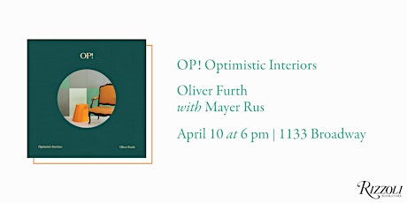 OP! Optimistic Interiors by Oliver Furth with Mayer Rus