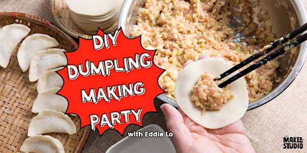 DIY Dumpling Making Party - 5/16