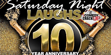 SATURDAY NIGHT LAUGHS  10 YEAR ANNIVERSARY