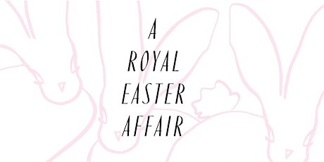 A Royal Easter Affair 2024