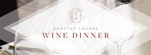 Collection image for L27 Wine Dinners | 2024