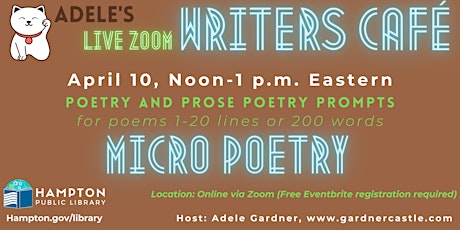 Adele's Writers Cafe: Micro Poetry, April 10, Noon-1 p.m. EDT