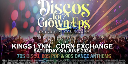 Primaire afbeelding van DISCOS FOR GROWN UPS pop-up 70s, 80s and 90s disco party - KINGS LYNN