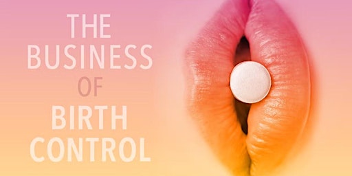 The Business of Birth Control Documentary Screening primary image