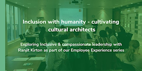 Inclusion with humanity - cultivating cultural architects