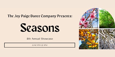Hauptbild für The Joy Paige Dance Company's 8th Annual Show: Seasons