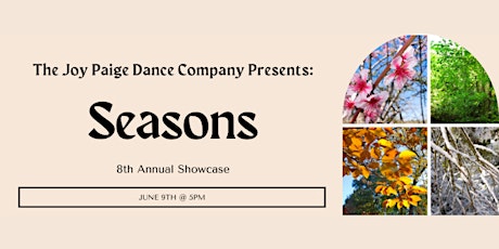 The Joy Paige Dance Company's 8th Annual Show: Seasons