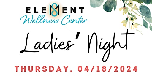 Primaire afbeelding van Ladies' Night at Element Wellness Center, Greystone