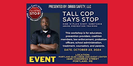 Imagem principal do evento Tall Cop Says Stop: High in Plain Sight