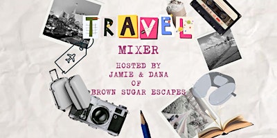 Women’s Travel Group Mixer and Meetup hosted by Brown Sugar Escapes  primärbild