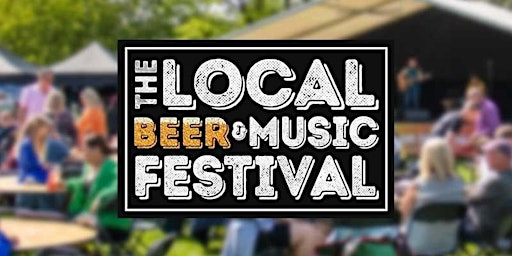 Image principale de The Local Beer & Music Festival