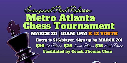 Image principale de Inaugural Paul Robeson Metro Atlanta Chess Tournament  $15 Admission Fee