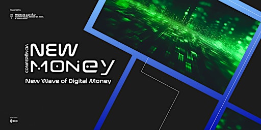 CONFERÊNCIA NEW MONEY primary image
