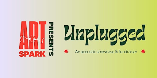 Primaire afbeelding van ArtSpark Unplugged: An Acoustic Showcase and Fundraiser