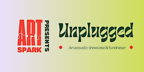 ArtSpark Unplugged: An Acoustic Showcase and Fundraiser