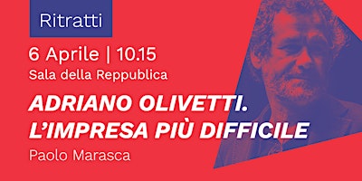 Imagen principal de Paolo Marasca - Adriano Olivetti. L’impresa più difficile