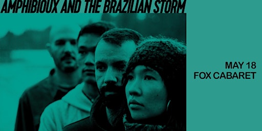 Primaire afbeelding van The Infidels Presents: Amphibioux & The Brazilian Storm at the Fox Cabaret