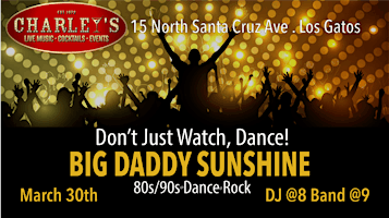 Imagem principal de BIG DADDY SUNSHINE Dance Band at Southbay's Hottest Nightclub-Charley's