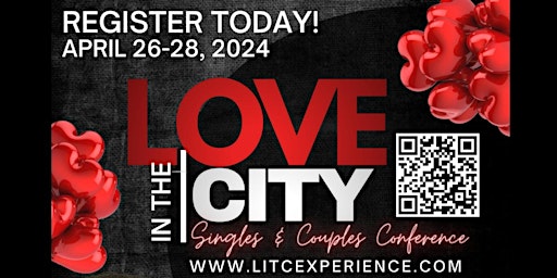 Immagine principale di The Love In The City (LITC) Singles & Couples Conference 