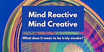 Imagem principal do evento Mind Reactive, Mind Creative