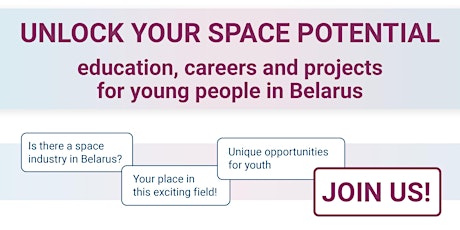 Unlock your space potential in Belarus primary image