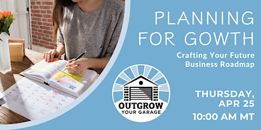 Planning For Growth: Crafting Your Future Business Roadmap primary image